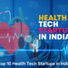 Top 10 Health Tech Startups in India