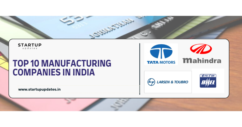 Top 10 Manufacturing Companies in India